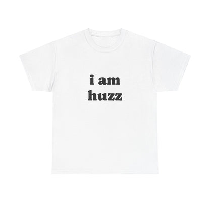 I Am Huzz - Unisex Heavy Cotton Tee