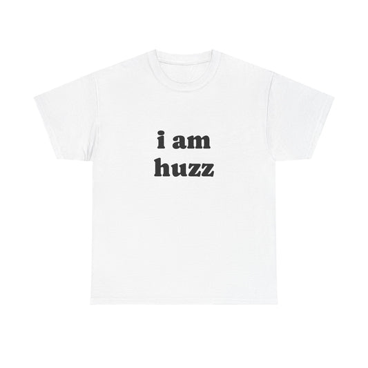 I Am Huzz - Unisex Heavy Cotton Tee